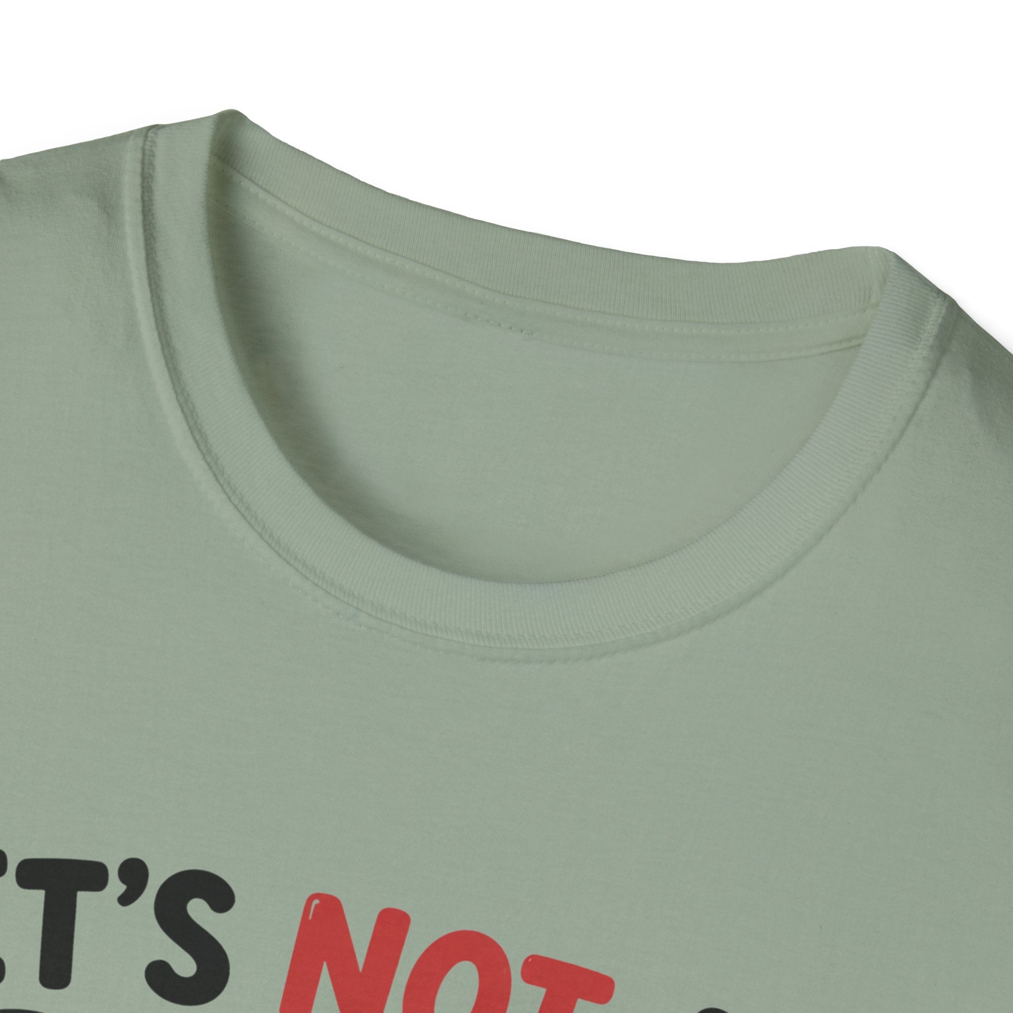 It's Not A Big Deal T-Shirt