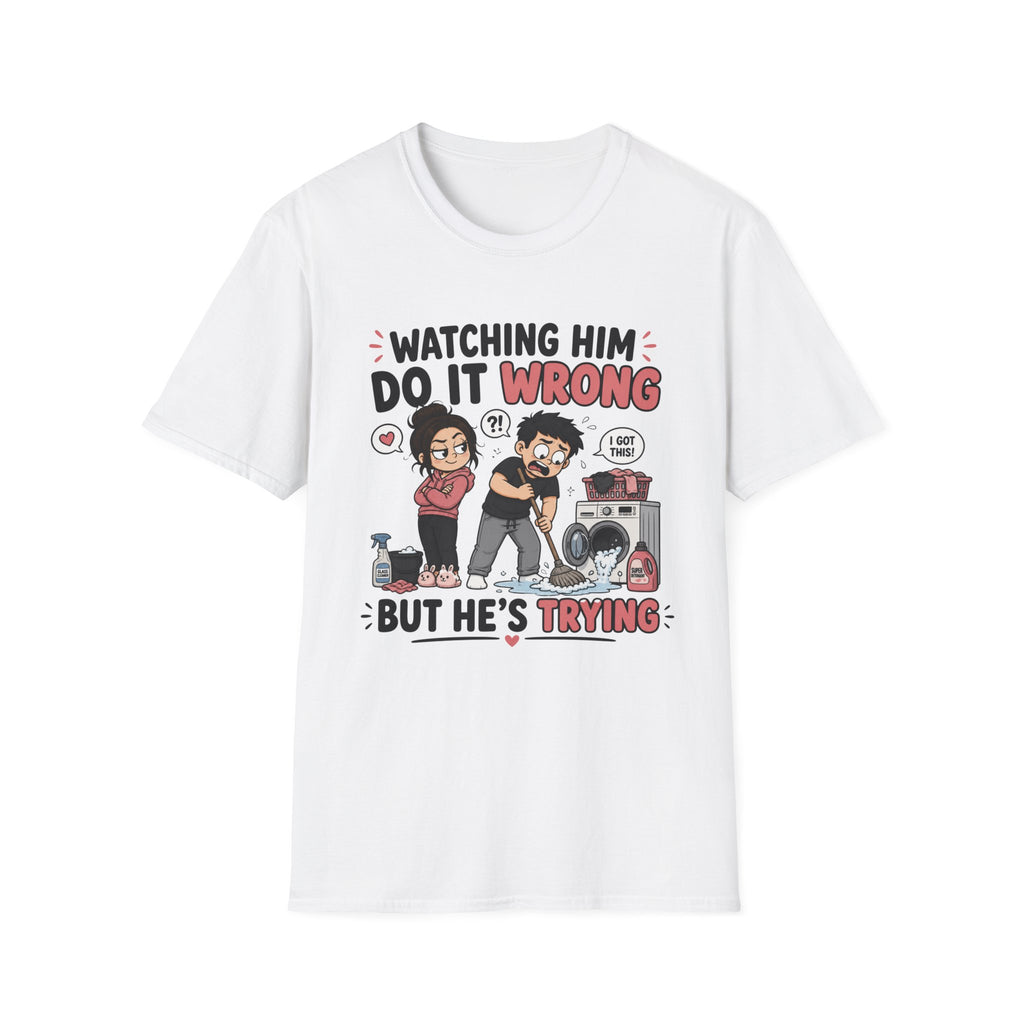 watch Him Do It Wrong T-Shirt