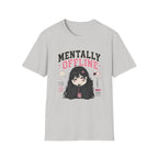 mentally offine  T-Shirt