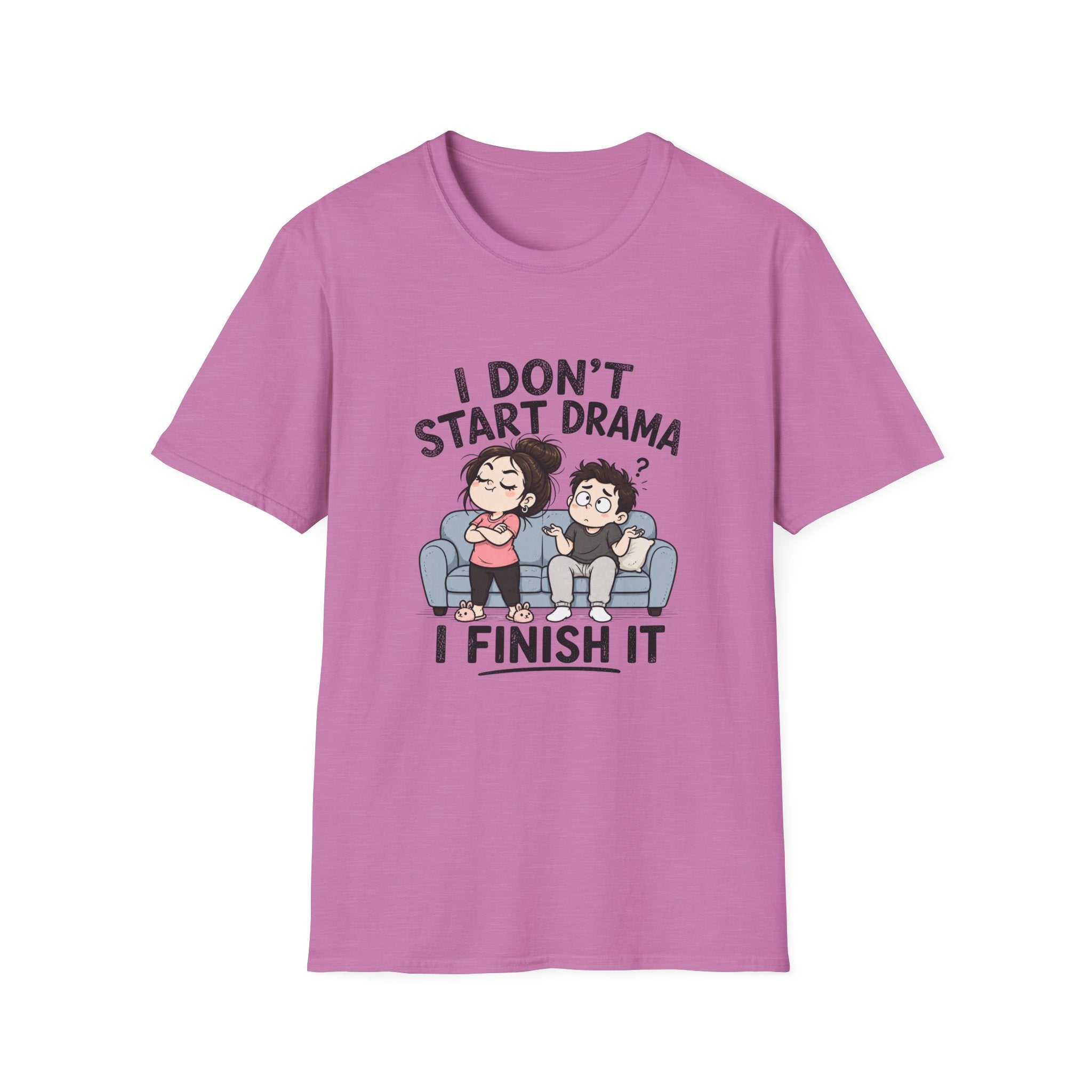 I don't Start Drama T-Shirt