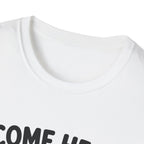 Come Here We're Talking About It T-Shirt