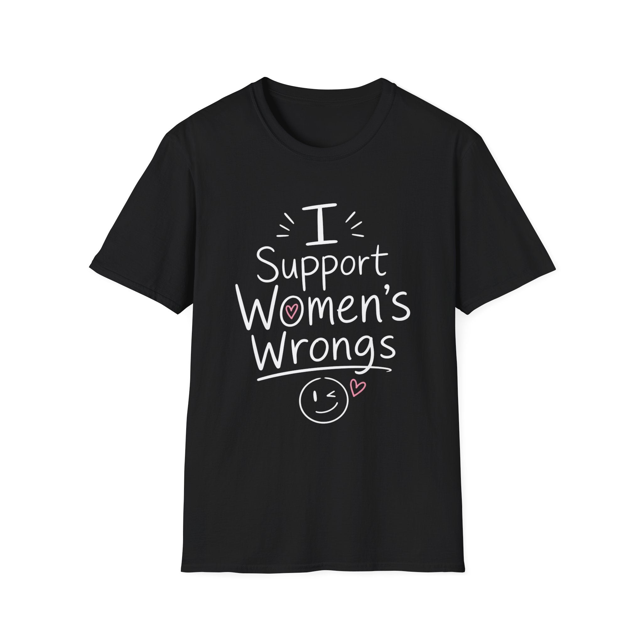 I Support Women's Wrongs T-Shirt