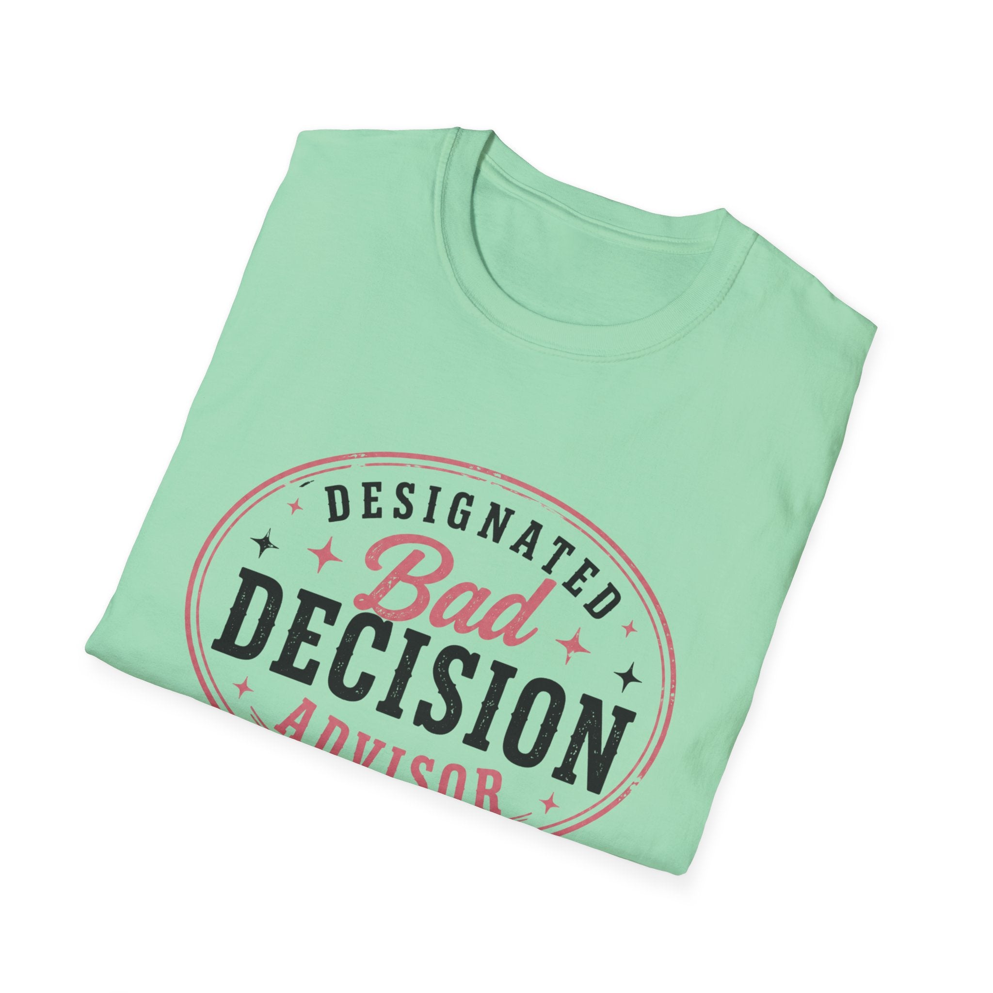 Designated bad decision advisor T-Shirt