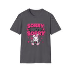 Sorry not sorry T-Shirt