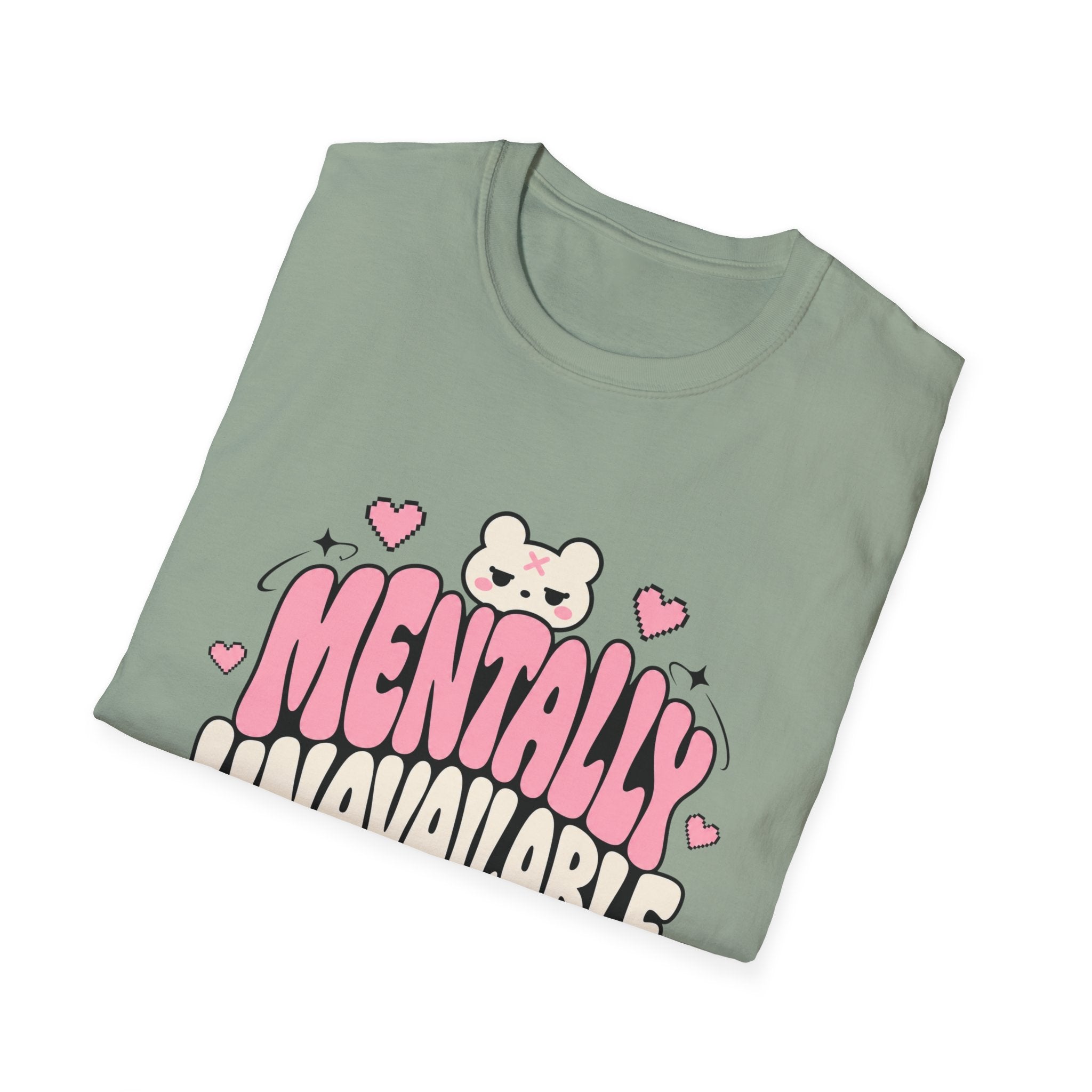 Mentally Unavailable  T-Shirt