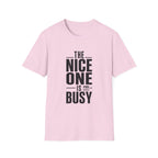 The Noitce one is busy T-Shirt