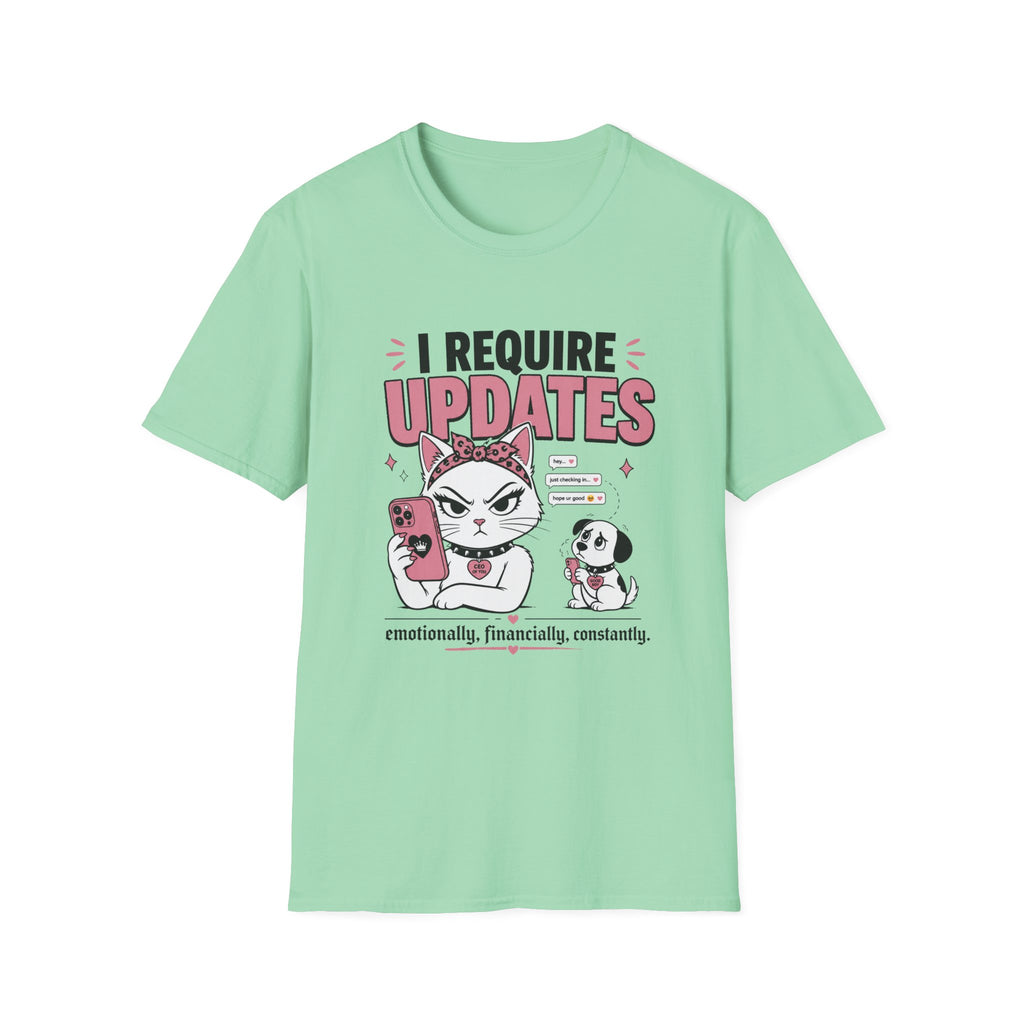 I Require Updates T-Shirt