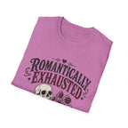 Romantically Exhausted T-Shirt