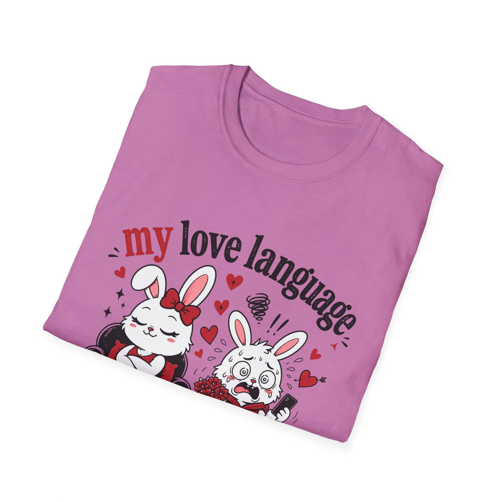 My love language is stress T-Shirt