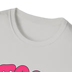 too pretty to care T-Shirt