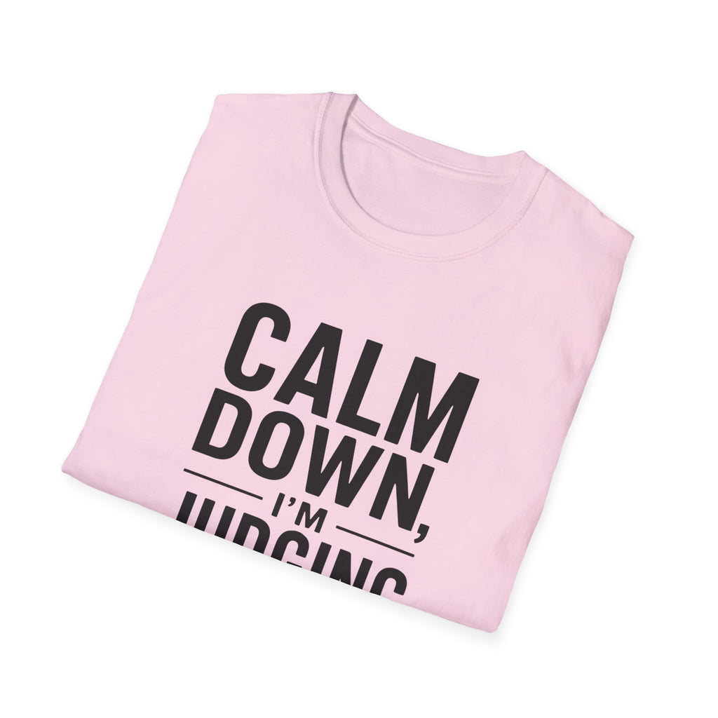 Calm Down, I'm Judging Quietly T-Shirt