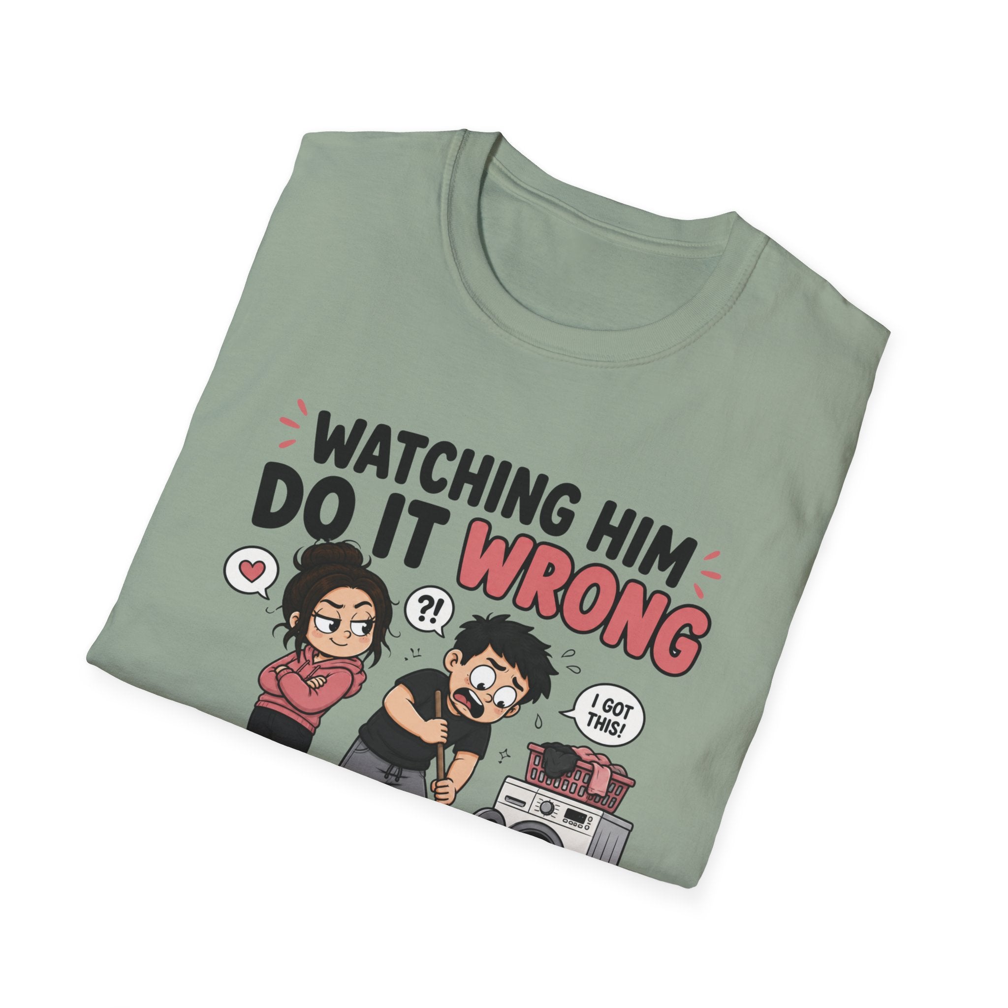 watch Him Do It Wrong T-Shirt