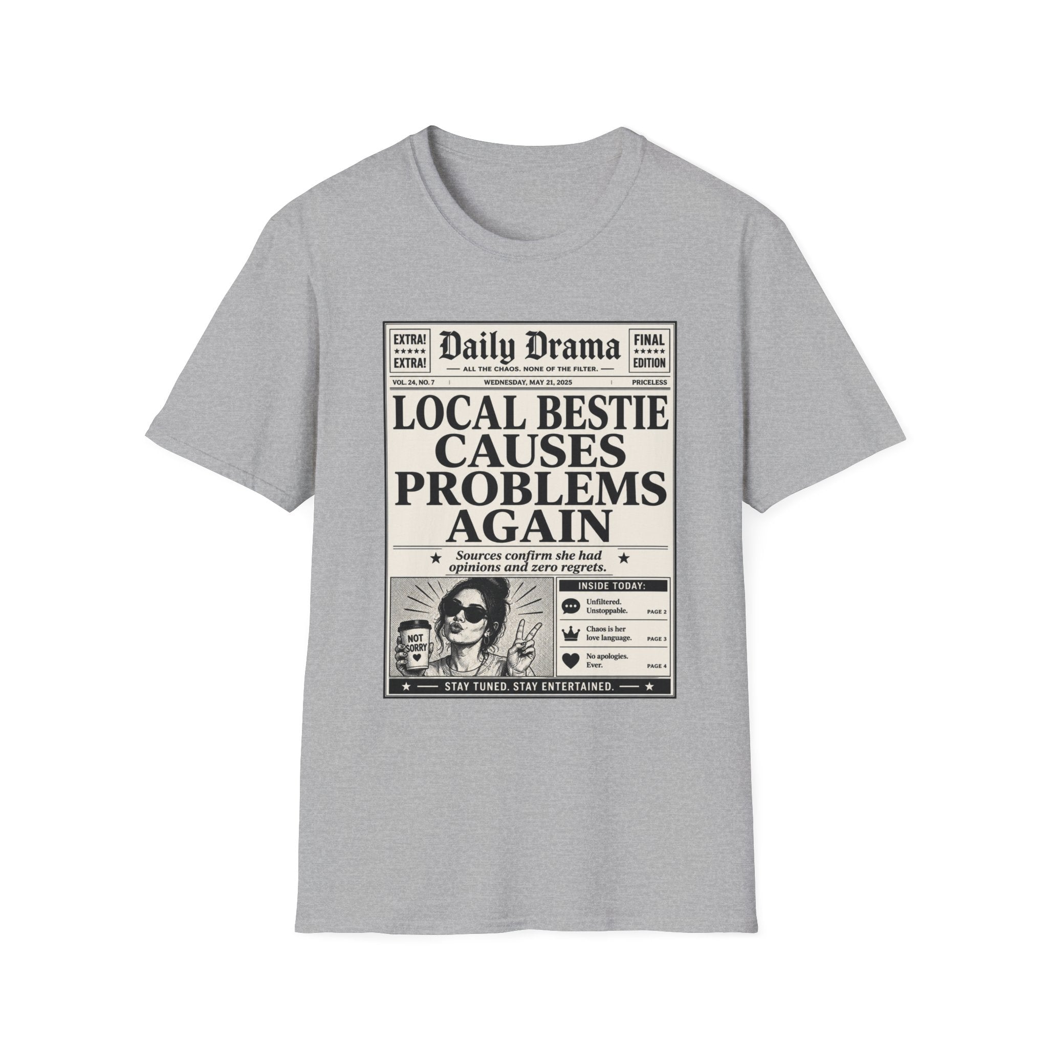 Local Bestie Causes Problems Again T-Shirt
