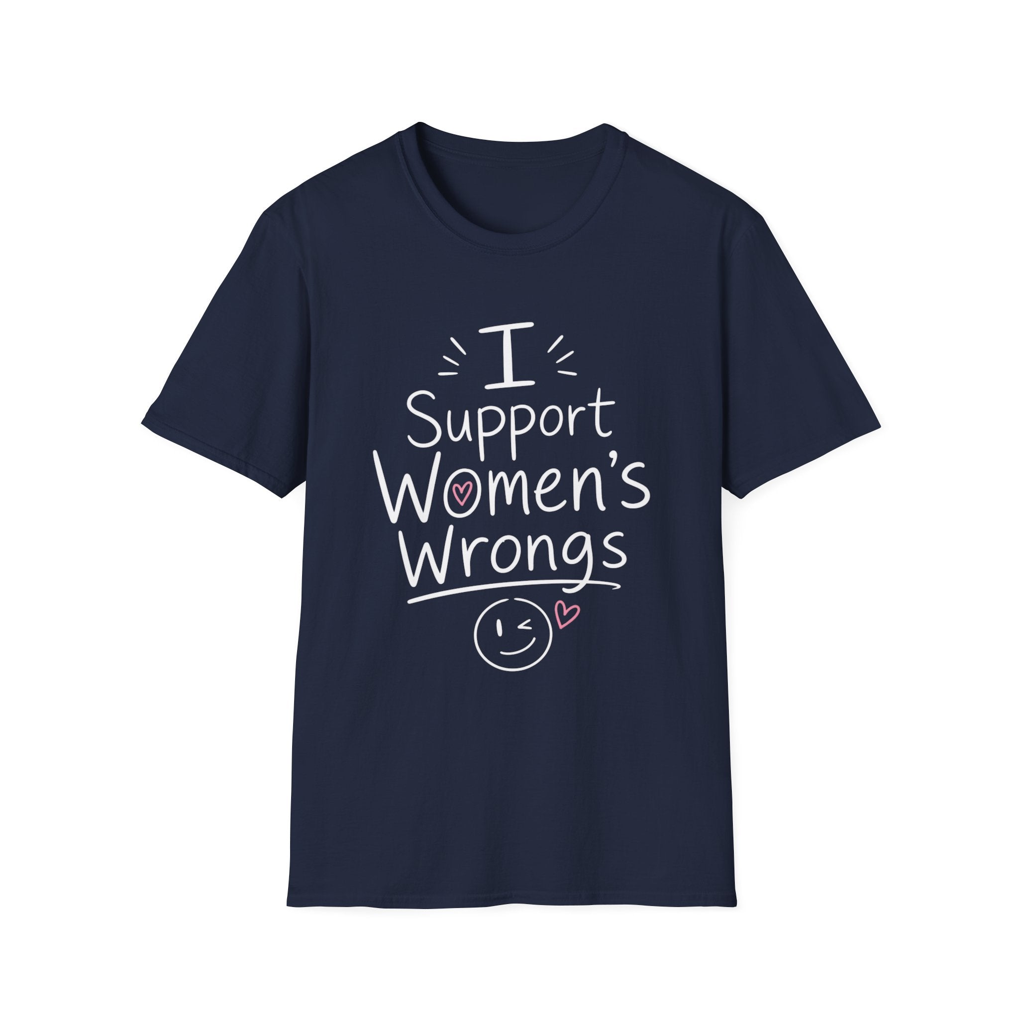 I Support Women's Wrongs T-Shirt
