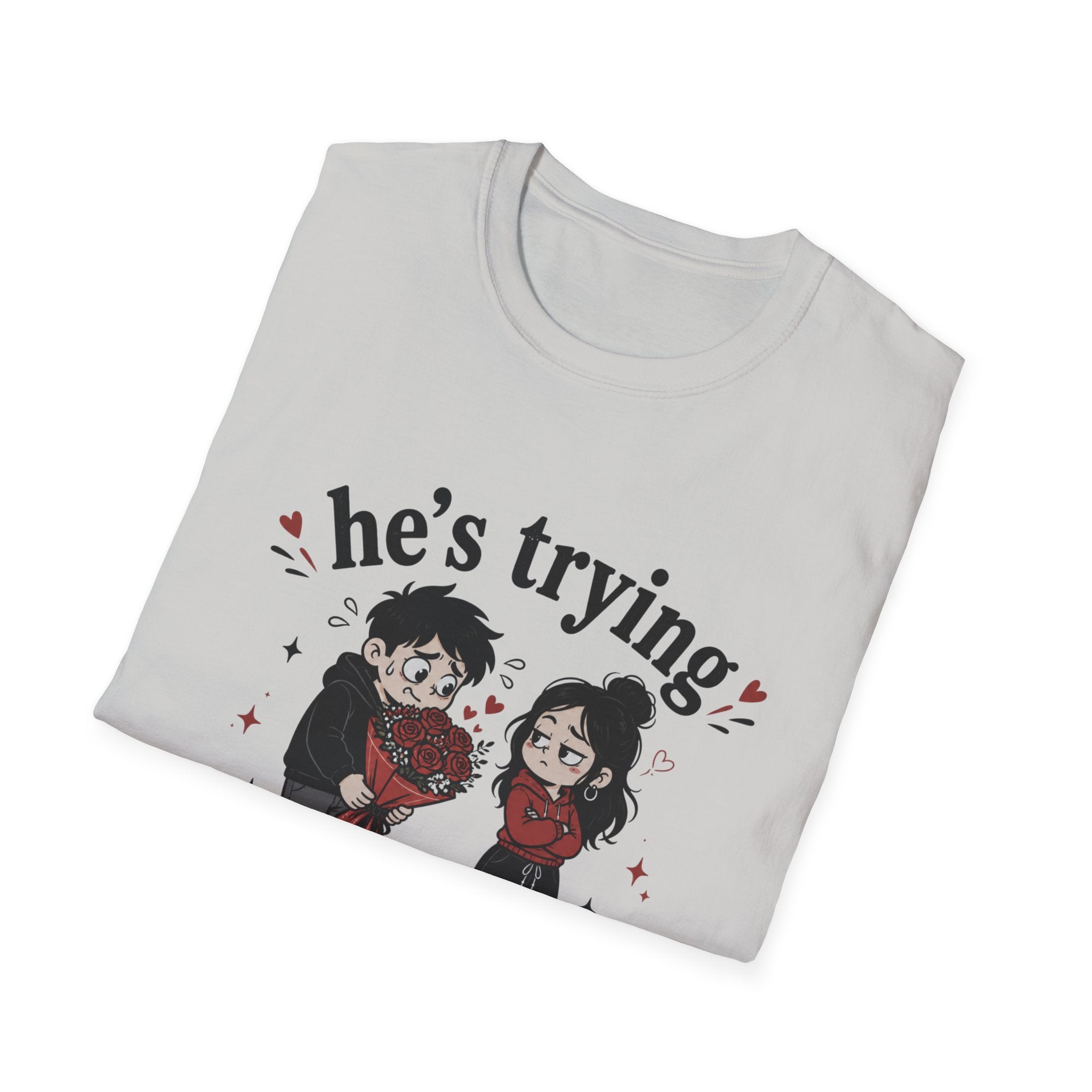 he's trying i'll allow it T-Shirt