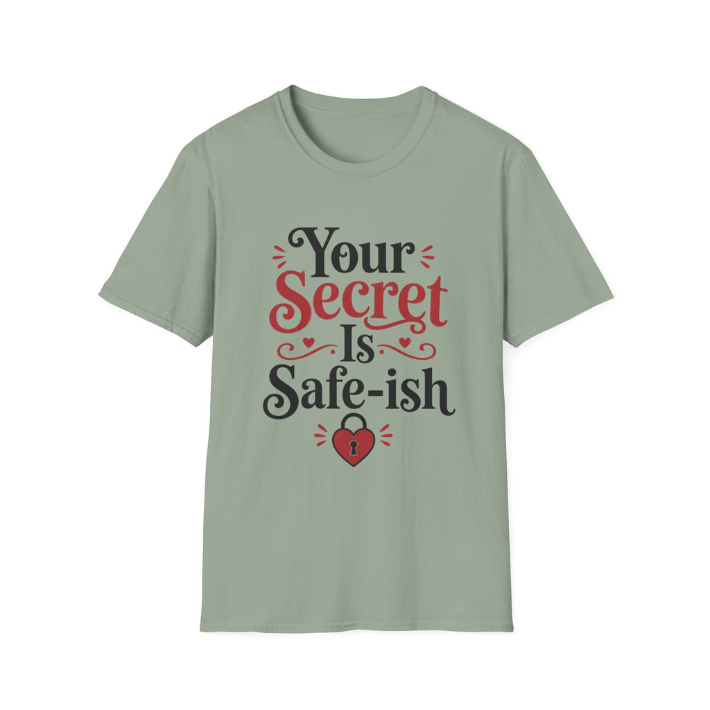 Your secret is safe-ish T-Shirt