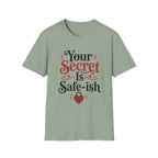 Your secret is safe-ish T-Shirt