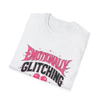 Emotionally Glitching T-Shirt