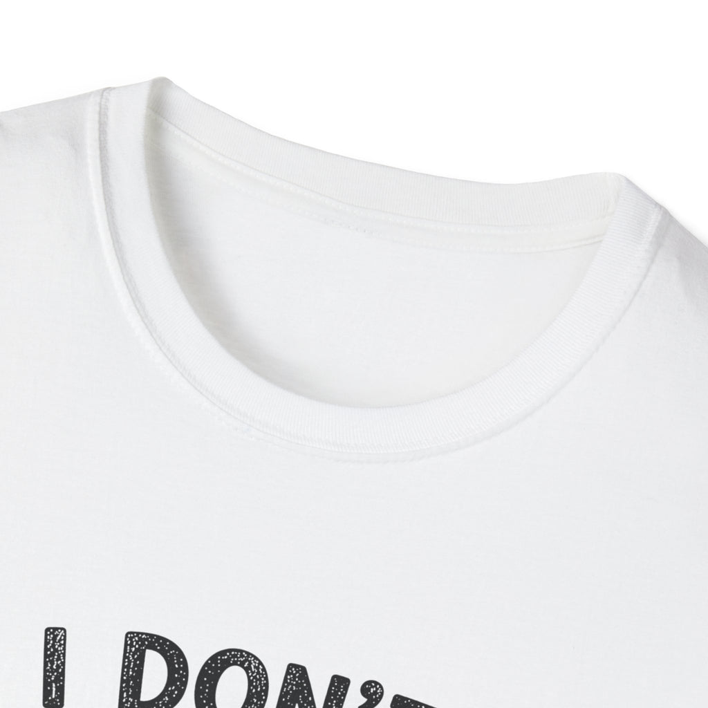 I don't Start Drama T-Shirt