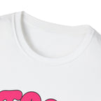 too pretty to care T-Shirt