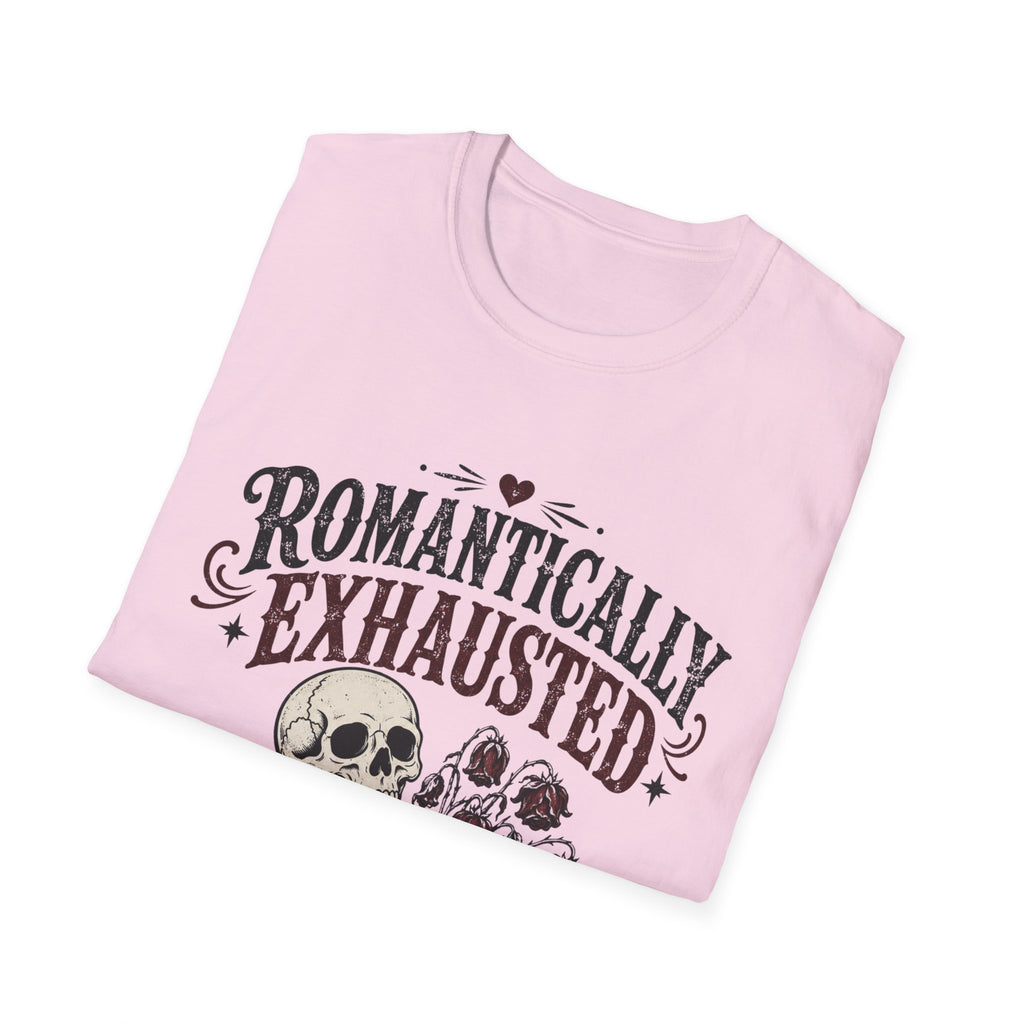 Romantically Exhausted T-Shirt
