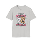 I Need Attention T-Shirt