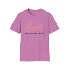 Sweet until further notice T-Shirt