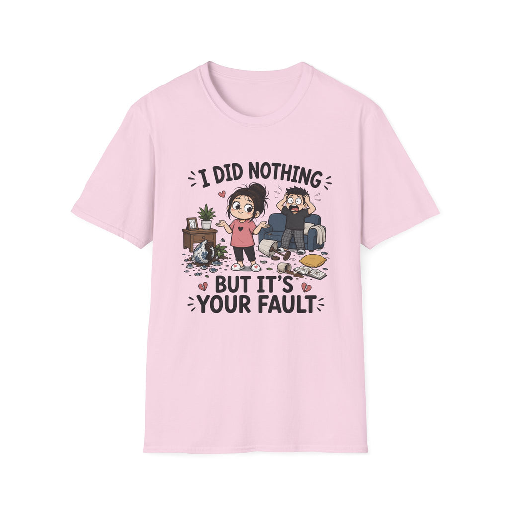 It's Your Fault T-Shirt