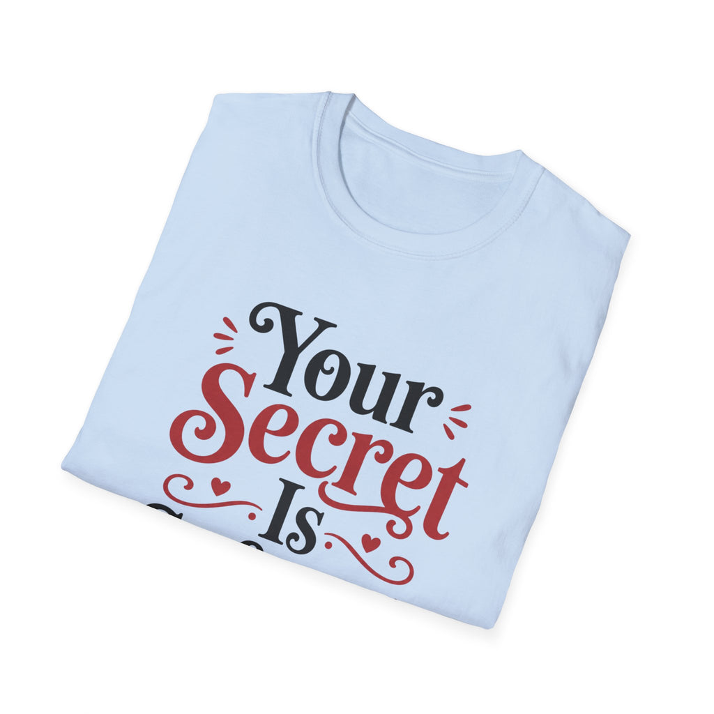 Your secret is safe-ish T-Shirt