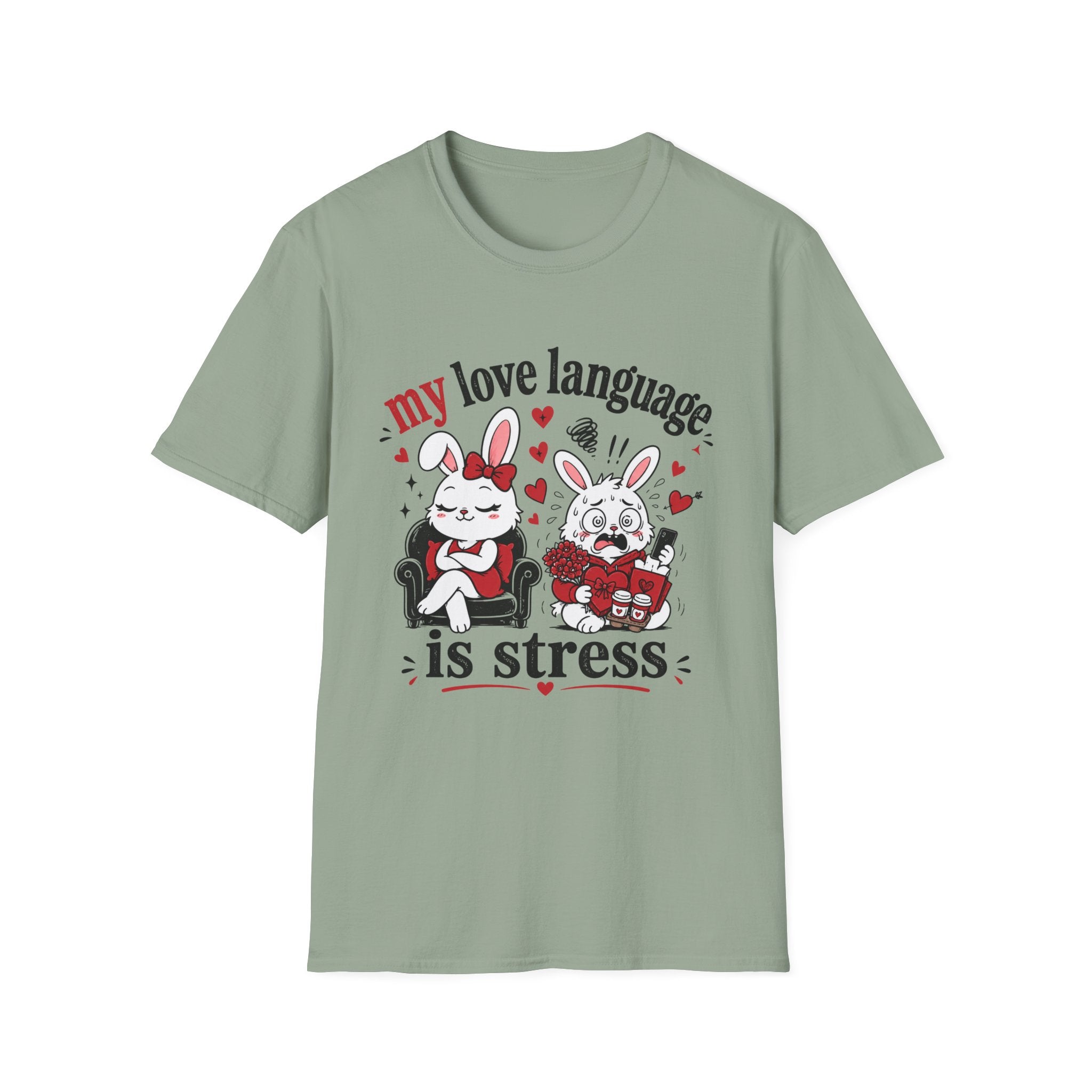 My love language is stress T-Shirt