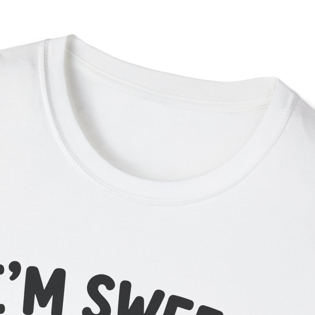 I'm sweet Until I'm Not T-Shirt