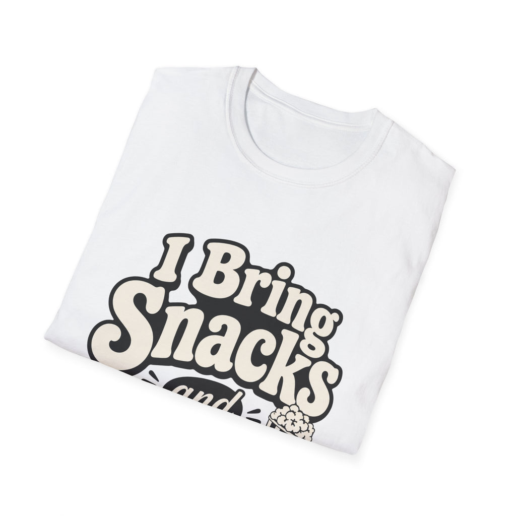 I bring snacks and opinions T-Shirt