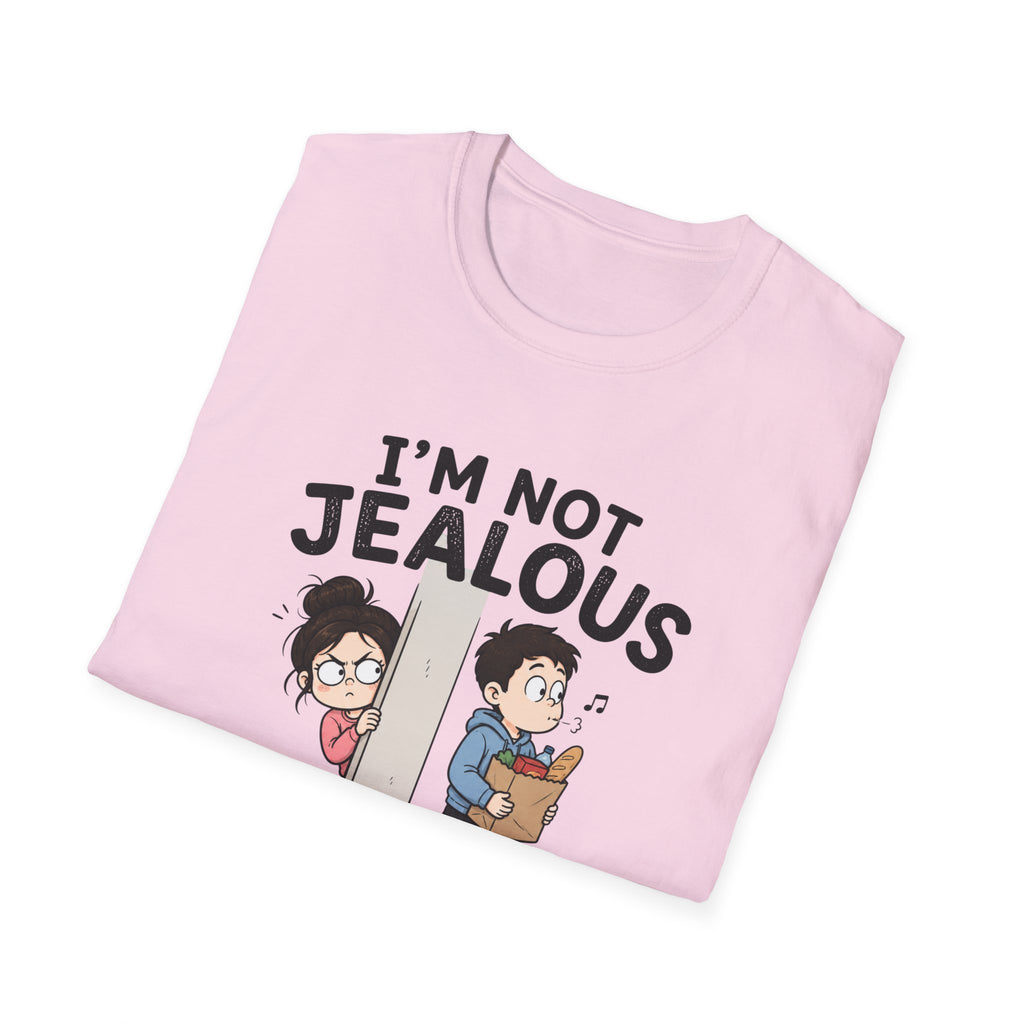 I'm Not Jealous T-Shirt