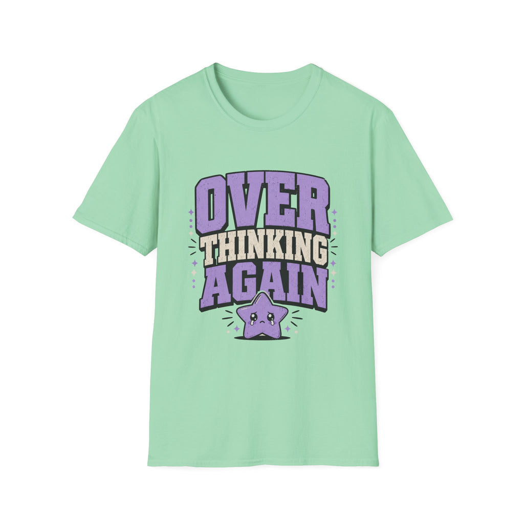 Over Thinking Again T-Shirt