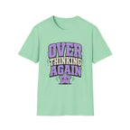 Over Thinking Again T-Shirt