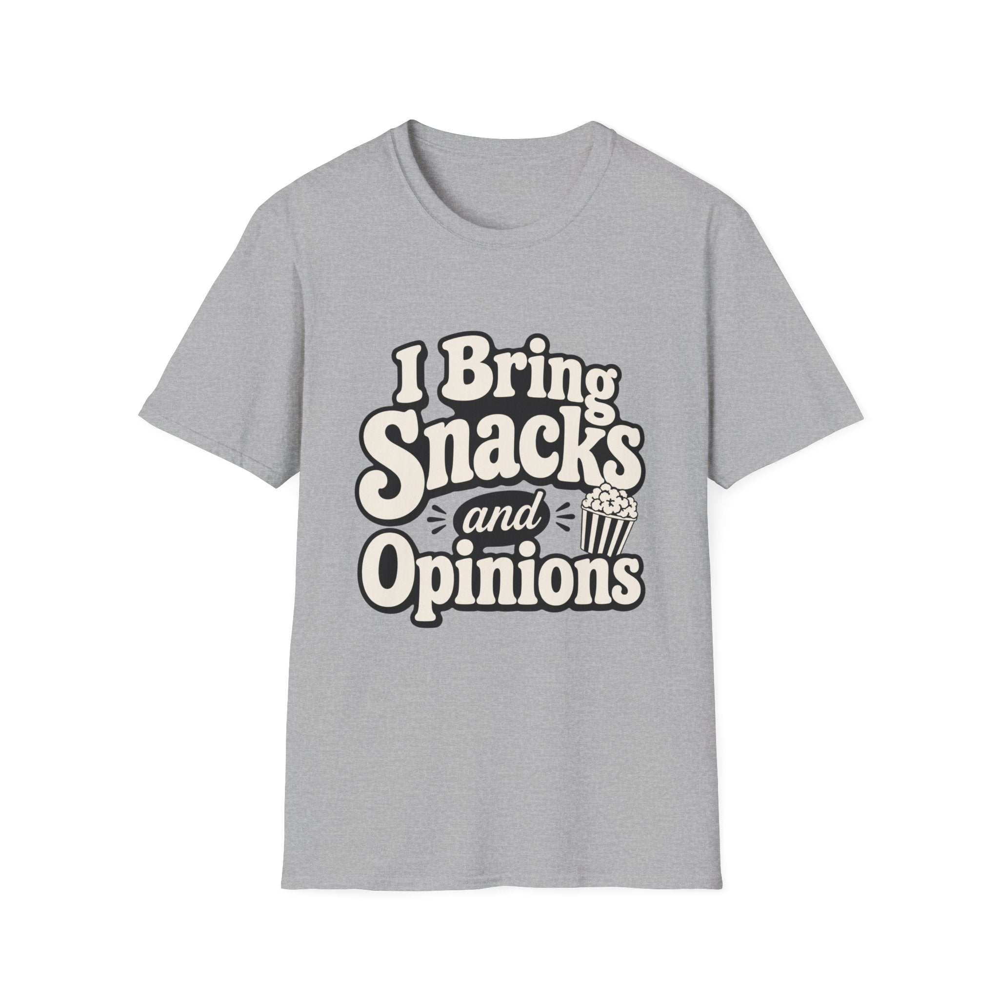 I bring snacks and opinions T-Shirt