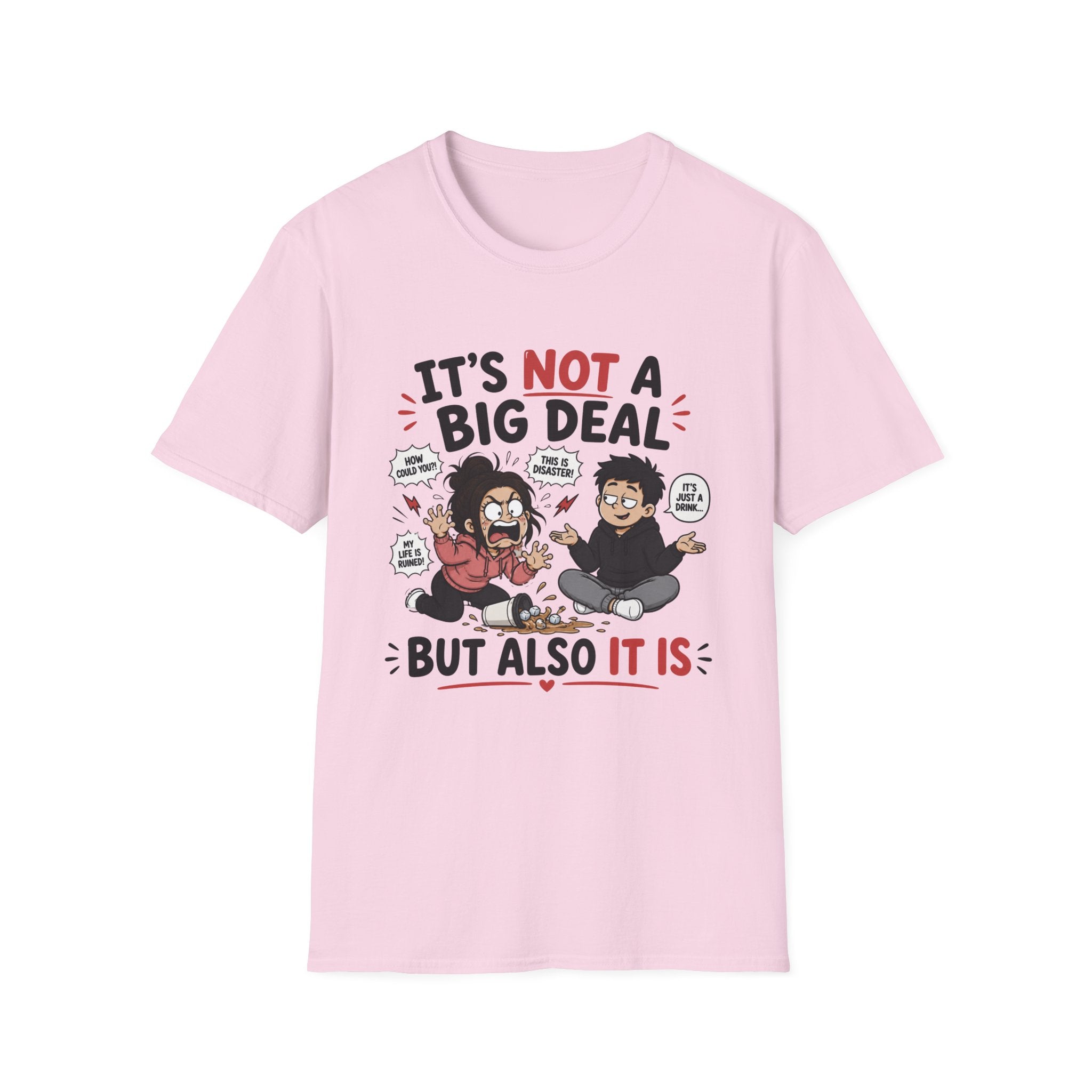 It's Not A Big Deal T-Shirt