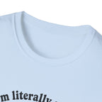 I'm Literally So Nice T-Shirt