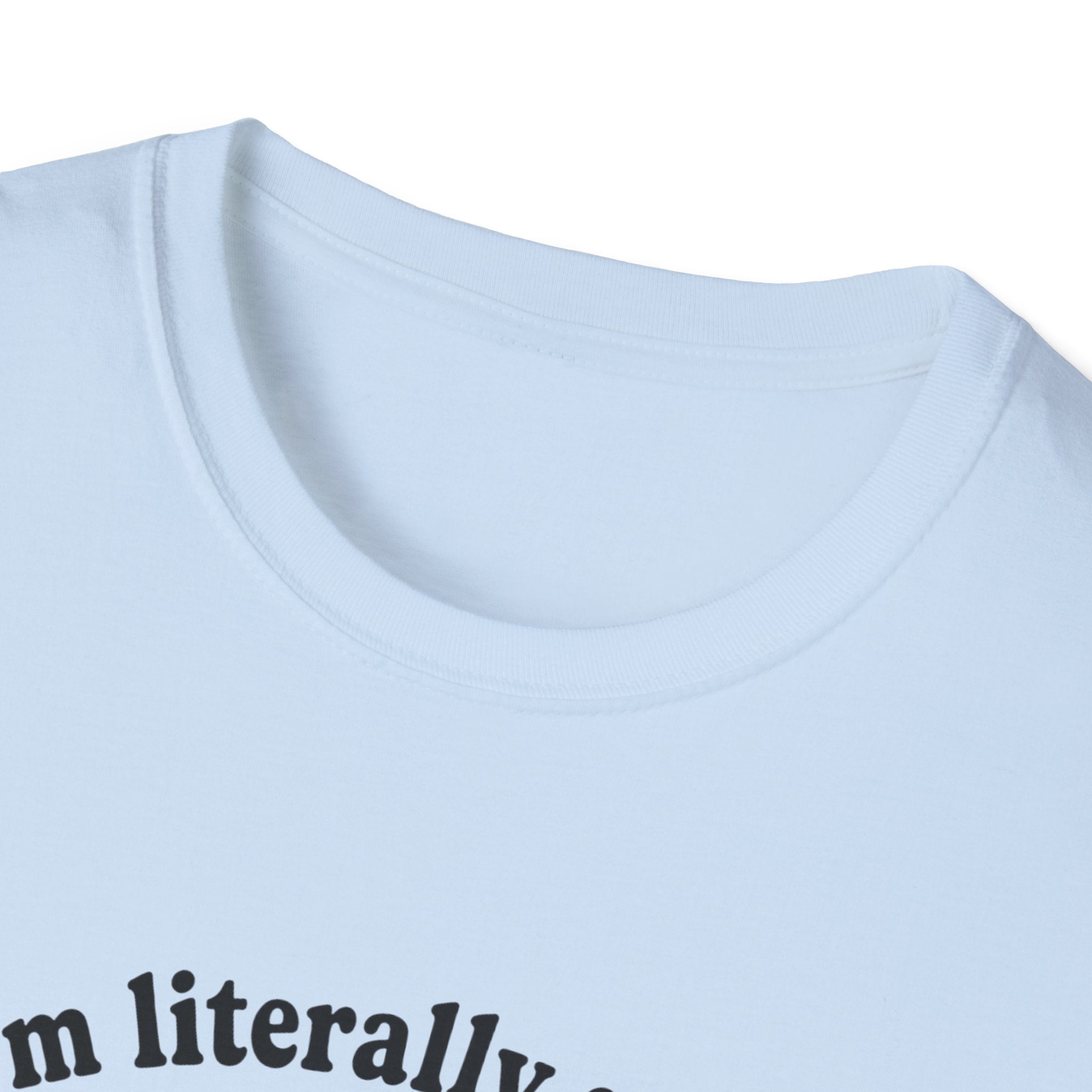 I'm Literally So Nice T-Shirt