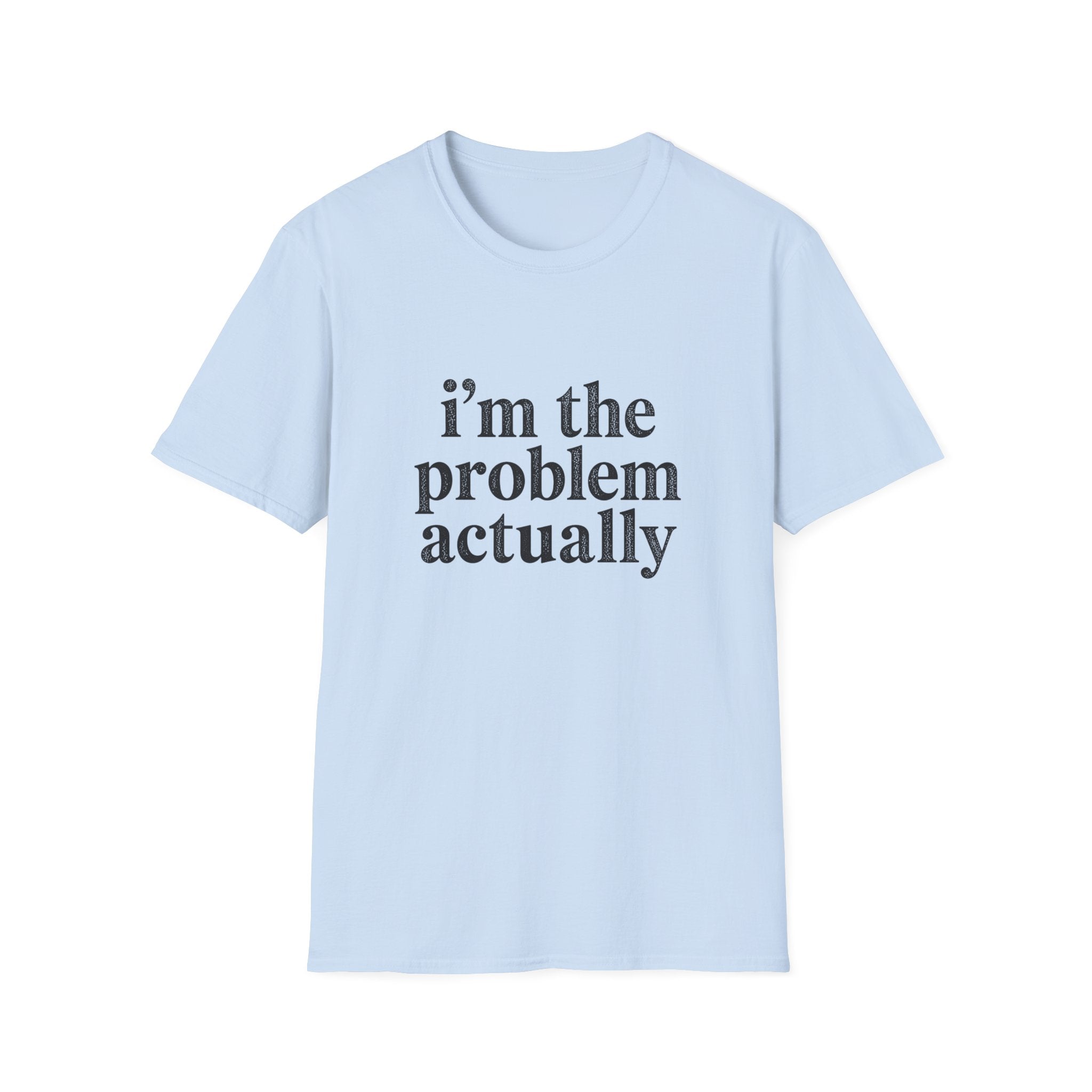 I's the Problem T-Shirt