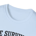 He Survived Another Conversation T-Shirt