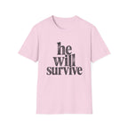 He Will Survive T-Shirt
