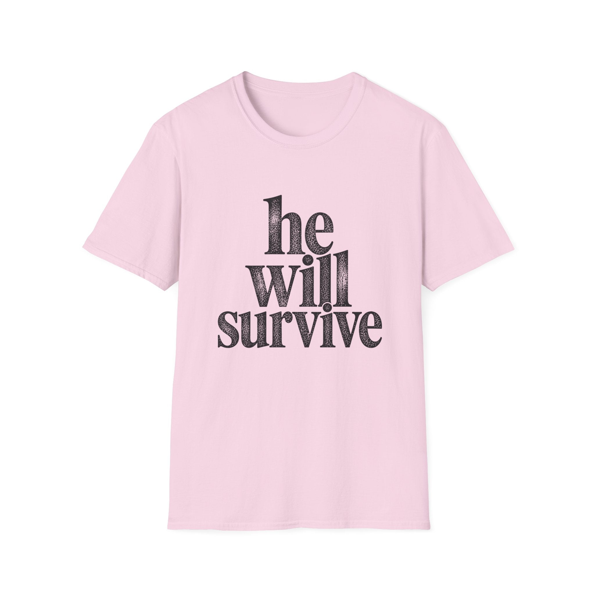 He Will Survive T-Shirt