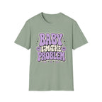 Baby I'm The Problem T-Shirt