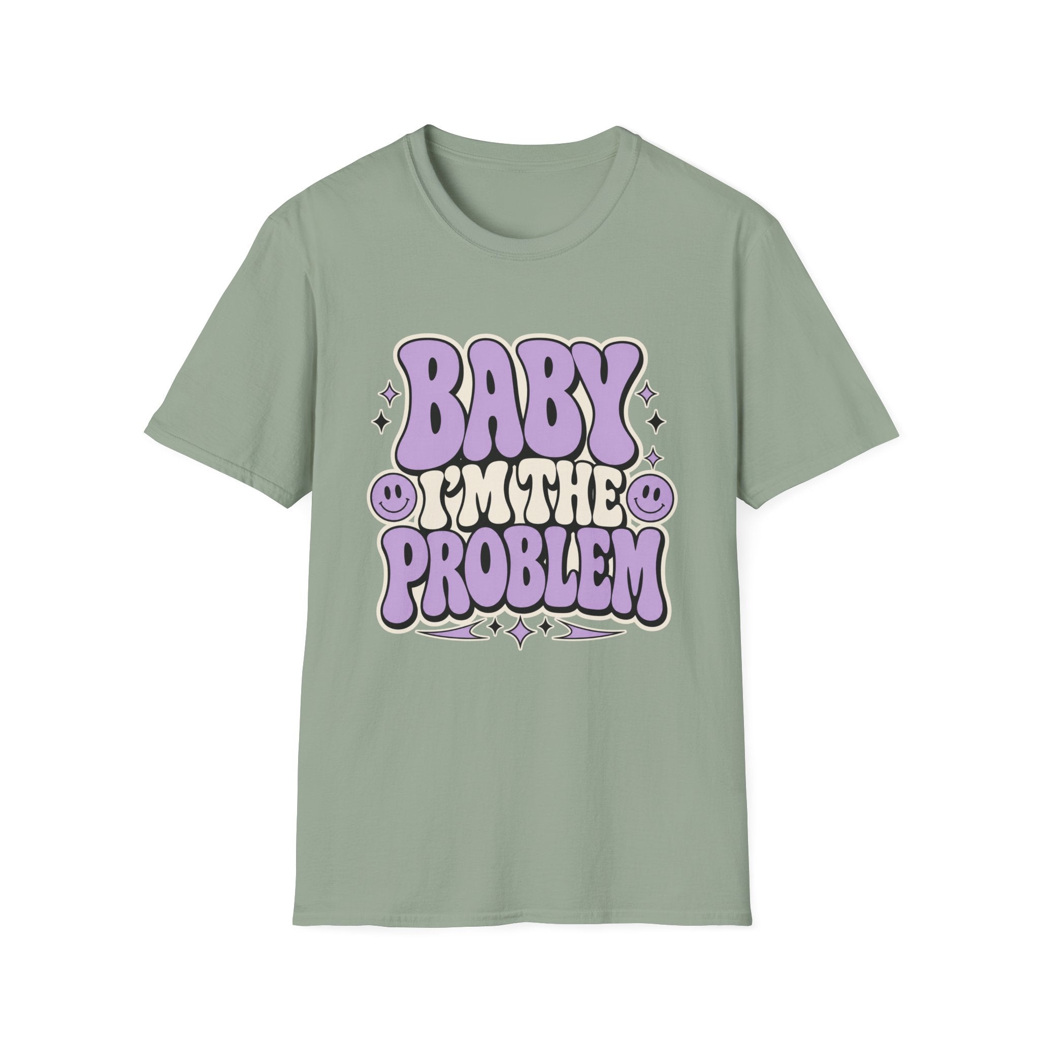 Baby I'm The Problem T-Shirt