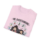 Me Overthinking T-Shirt