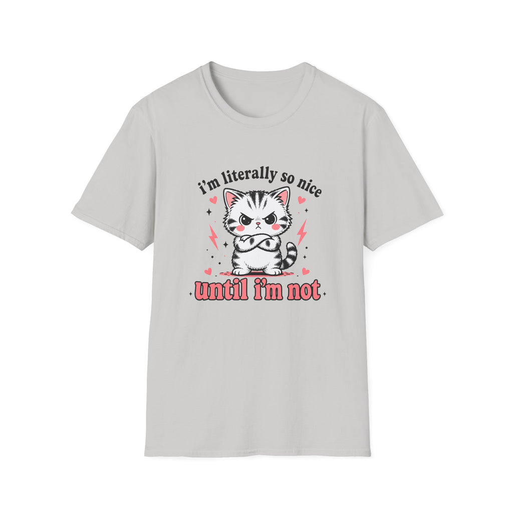 I'm Literally So Nice T-Shirt
