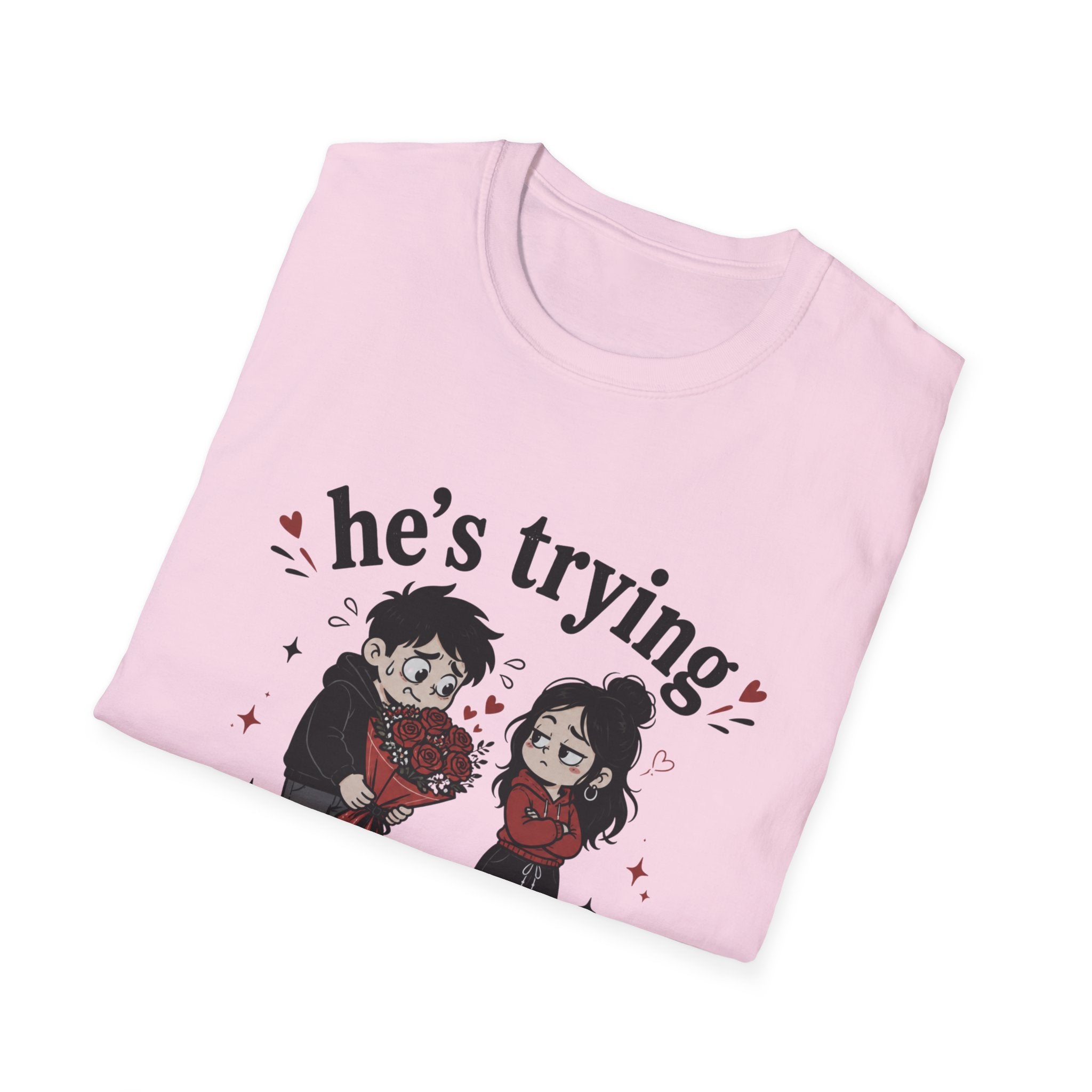 he's trying i'll allow it T-Shirt