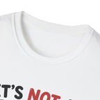 It's Not A Big Deal T-Shirt