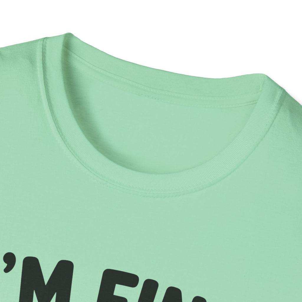 I'm Fine T-Shirt